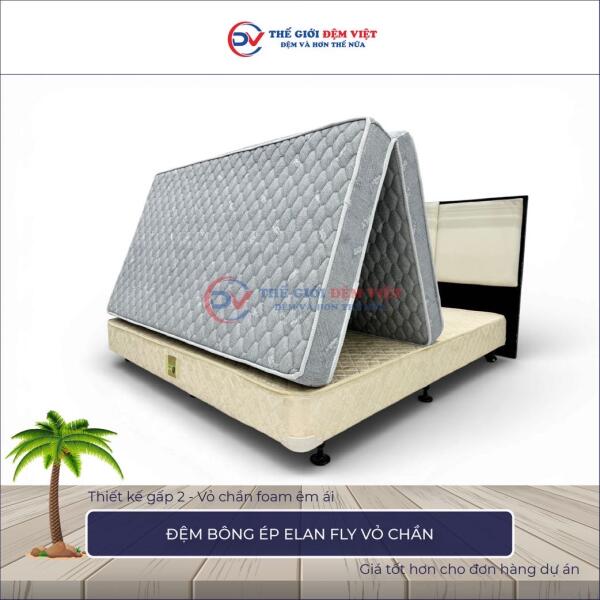 Đệm bông ép Elan Fly vỏ chần foam